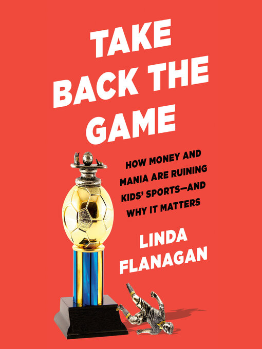 Title details for Take Back the Game by Linda Flanagan - Available